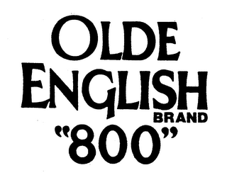 OLDE ENGLISH BRAND "800"