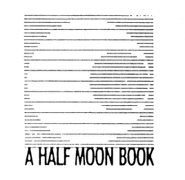 A HALF MOON BOOK