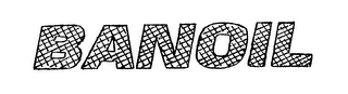 BANOIL