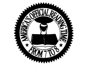 AMERICA'S OFFICIAL READING TIME FROM 7 TO 8