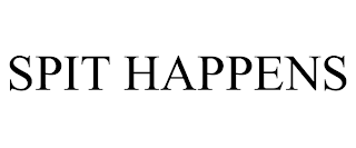 SPIT HAPPENS
