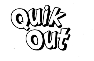 QUIK OUT