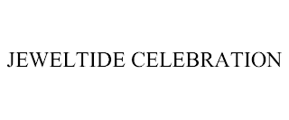 JEWELTIDE CELEBRATION