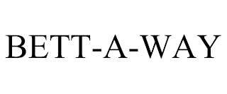 BETT-A-WAY