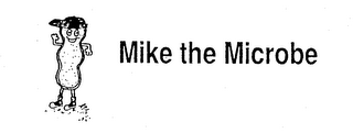 MIKE THE MICROBE