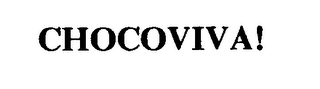 CHOCOVIVA!