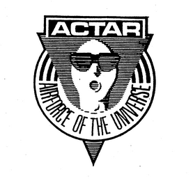ACTAR AIRFORCE OF THE UNIVERSE