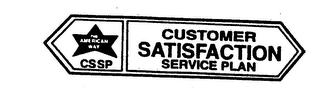 CUSTOMER SATISFACTION SERVICE PLAN THE AMERICAN WAY CSSP