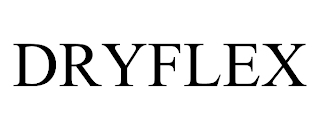 DRYFLEX