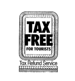 TAX FREE FOR TOURISTS TAX REFUND SERVICE