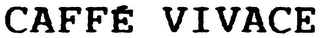 CAFFE VIVACE