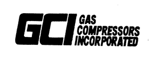 GCI GAS COMPRESSORS INCORPORATED