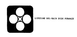 LIFETIME DEL-RAIN DISK FURNACE