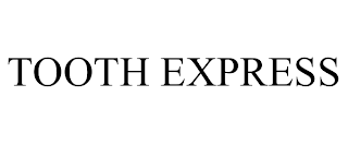 TOOTH EXPRESS