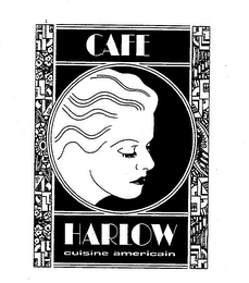 CAFE HARLOW CUISINE AMERICAIN