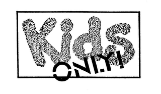 KIDS ONLY!
