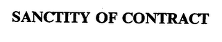 SANCTITY OF CONTRACT