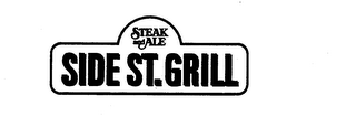STEAK AND ALE SIDE ST. GRILL