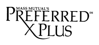 MASS MUTUAL'S PREFERRED XPLUS