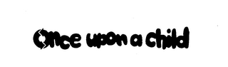ONCE UPON A CHILD