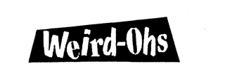 WEIRD-OHS