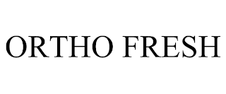 ORTHO FRESH