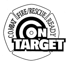 COMBAT FIRE/RESCUE READY ON TARGET