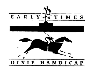 EARLY TIMES DIXIE HANDICAP