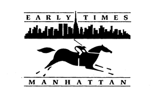EARLY TIMES MANHATTAN