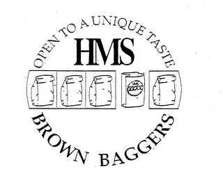 OPEN TO A UNIQUE TASTE HMS BROWN BAGGERS