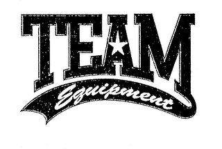 TEAM EQUIPMENT