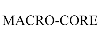 MACRO-CORE