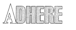 ADHERE