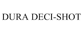 DURA DECI-SHOT