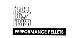 START TO FINISH PERFORMANCE PELLETS