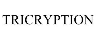 TRICRYPTION