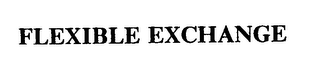 FLEXIBLE EXCHANGE