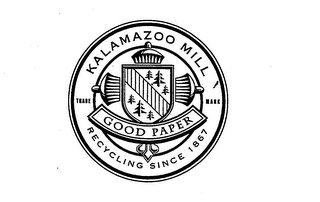 KALAMAZOO MILL GOOD PAPER RECYCLING SINCE 1867 TRADE MARK
