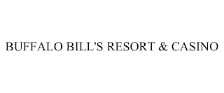 BUFFALO BILL'S RESORT & CASINO