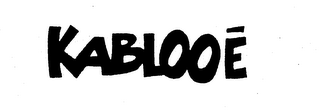 KABLOOE
