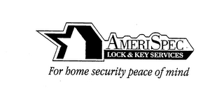 AMERISPEC LOCK & KEY SERVICES FOR HOME SECURITY PEACE OF MIND