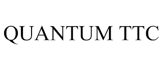 QUANTUM TTC