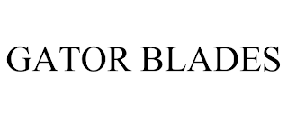 GATOR BLADES