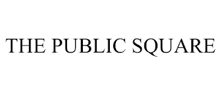 THE PUBLIC SQUARE