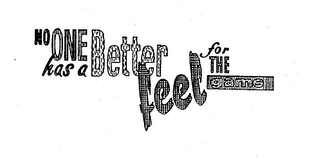 NO ONE HAS A BETTER FEEL FOR THE GAME