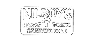 KILROYS PIZZA PASTA SANDWICHES