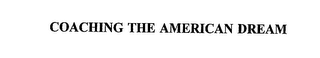 COACHING THE AMERICAN DREAM