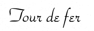 TOUR DE FER