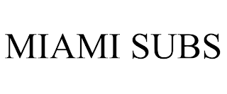 MIAMI SUBS