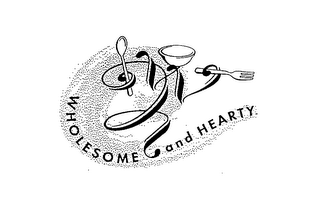 WH WHOLESOME AND HEARTY